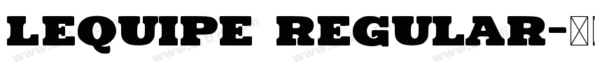 LEQUIPE Regular字体转换